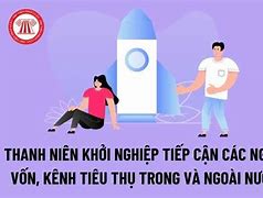 Các Nguồn Vốn Hỗ Trợ Thanh Niên Khởi Nghiệp