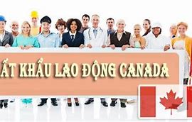 Điều Kiện Xuất Khẩu Lao Động Sang Canada