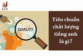 Khoa Chất Lượng Cao Tiếng Anh Là Gì