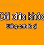 Móc Chìa Khóa Tiếng Anh Là Gì