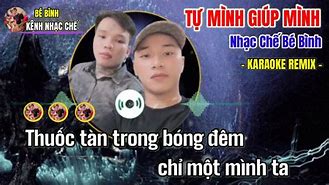 Tự Mình Giúp Mình Bé Bình Karaoke